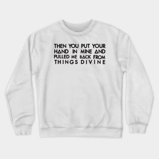 Hand in mine 2 (black) Crewneck Sweatshirt